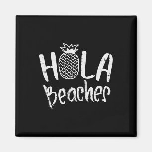 Aimant Hola Beaches Ananas Funny Tropical Summer Vacat