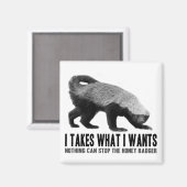 Aimant Honey Badger - Je Prend Ce Que Je Veux (Recto/Verso)