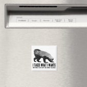Aimant Honey Badger - Je Prend Ce Que Je Veux (In Situ (Lave-vaisselle))