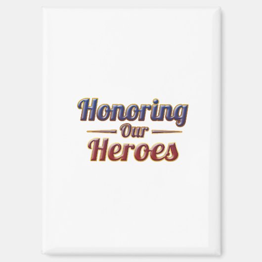 Aimant Honoring Our Heroes / Imán de nevera (Recto)