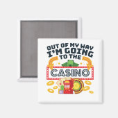 Aimant Hors de mon chemin je vais au joueur de casino (Recto/Verso)