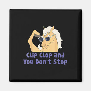 Aimant Horse Clip Clop Et Vous N'Arrêtez Pas Funy Animal