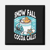 Aimant Hot Cocoa and Winter Charm - Snow Fall Cocoa Calls (Devant)