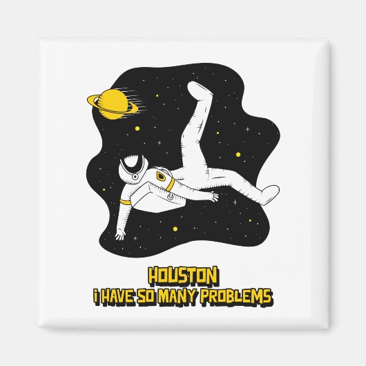 Aimant Houston J'Ai Tant De Problèmes (Devant)
