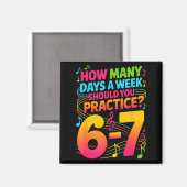 Aimant How Many Days A Week Should You Practice 6-7 Music (Recto/Verso)