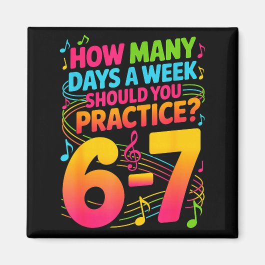 Aimant How Many Days A Week Should You Practice 6-7 Music (Devant)