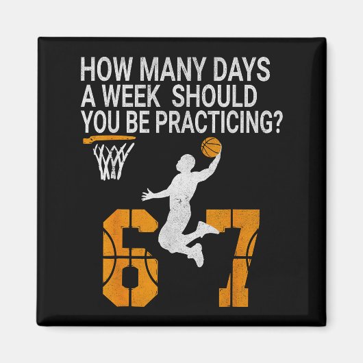 Aimant How Many Days Funny 67 Meme Basketball Practicing (Devant)