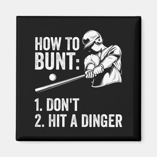Aimant How To Bunt Don't Hit A Dinger Funny Baseball Play (Devant)
