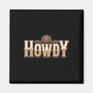 Aimant Howdy Cowboy Casquette Pays Western Cowboy