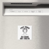 Aimant Hug, Just Kidding Funny Saying, Do Not Touch Me  (In Situ (Lave-vaisselle))