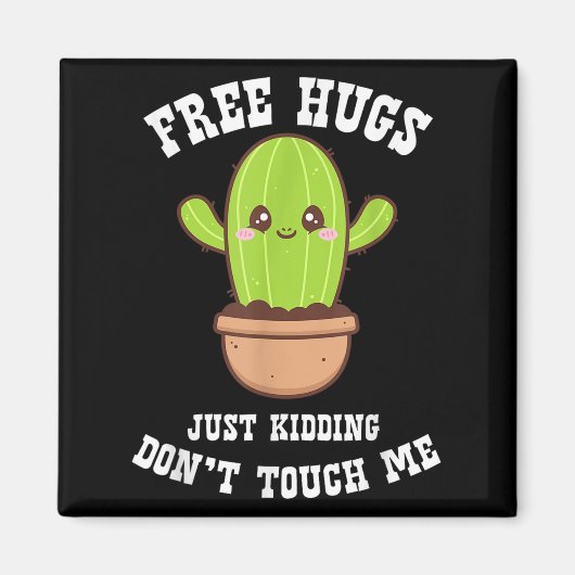 Aimant Hugs Just Kidding Don't Touch Me Funny Cactus (Devant)