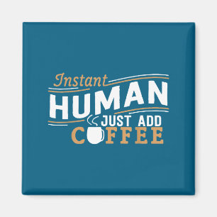 Aimant Humain instantané, il suffit d'ajouter du café, ci