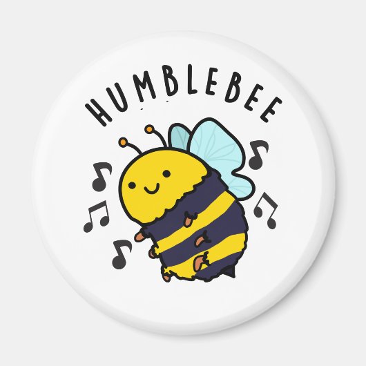 Aimant Humble Bee Funny Bumblebee Pun (Devant)