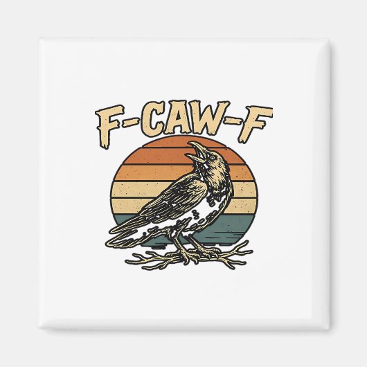 Aimant Humor Gothic F Caw F Funny Crow Creative Style (Devant)