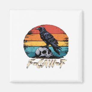Aimant Humour F-Caw-F Gothique Drôle Corbeau Essentiel Ré