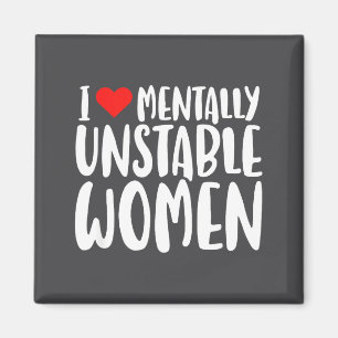 Aimant Humour J'adore Les Femmes Mentalement Instables Ed