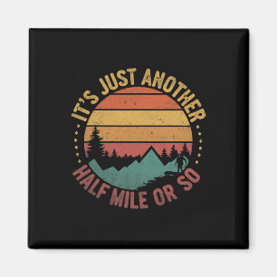 Aimant Humour Randonneur Rétro Vintage C'est juste une au