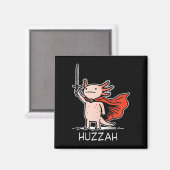 Aimant Huzzah Axolotl Knight Funny Sword Meme Quote  (Recto/Verso)