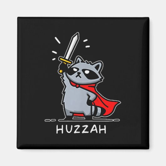 Aimant Huzzah Raccoon Knight Funny Sword Meme Quote (Devant)