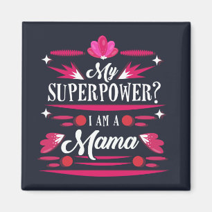 Aimant I Am A Mama That's My Superpower Typography