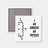 Aimant I Am Current On Physics (Ohm's Law) (Recto/Verso)