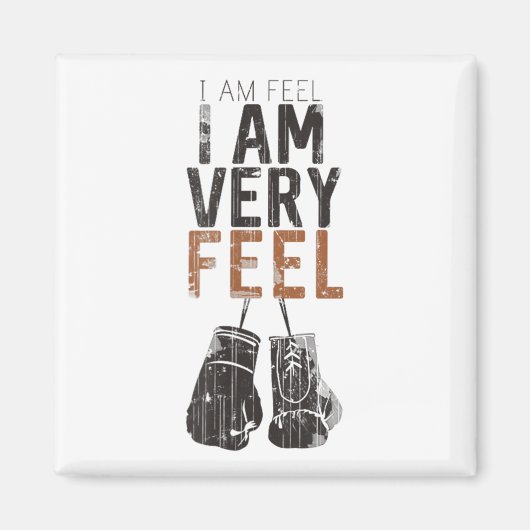 Aimant I Am Feel, I Am Very Feel, Boxing Motivation Quote (Devant)