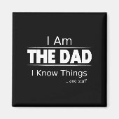 Aimant I Am The Dad, I Know Things, Funny Father's Day Sh (Devant)