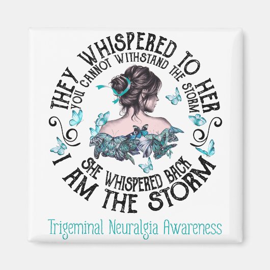 Aimant I Am The Storm Trigeminal Neuralgia Awareness (Devant)