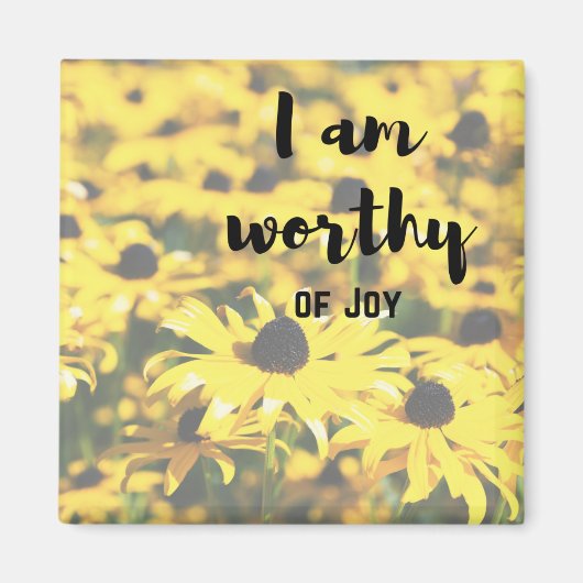 Aimant I am worthy of Joy (Devant)