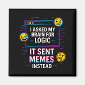 Aimant I Asked My Brain For Logic (Devant)