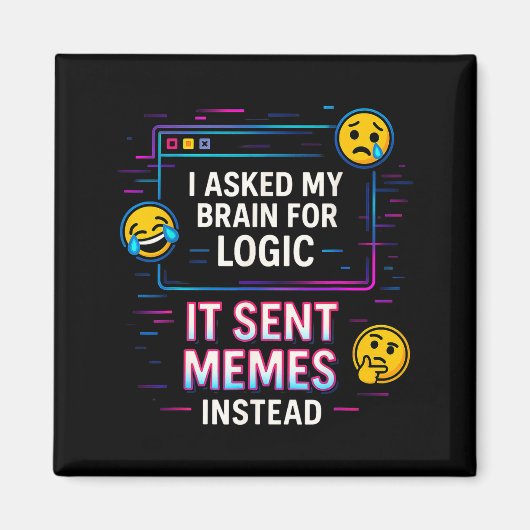 Aimant I Asked My Brain For Logic  (Devant)