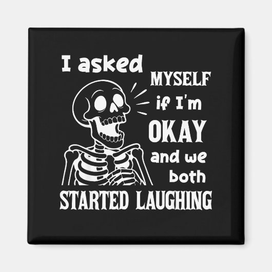 Aimant I Asked Myself If I'm Okay And We Both Started Lau (Devant)