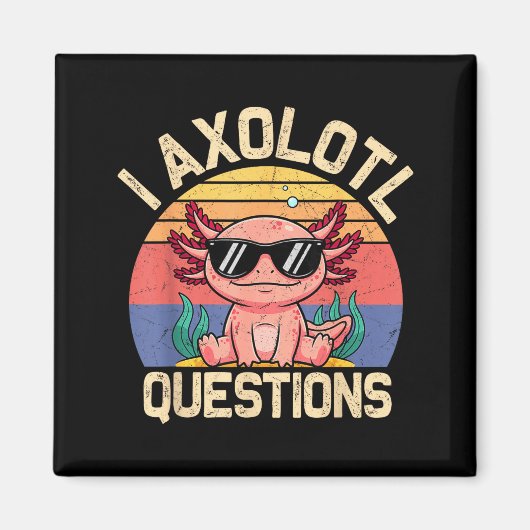 Aimant I Axolotl Questions Shirt Adults Youth Kids Retro (Devant)