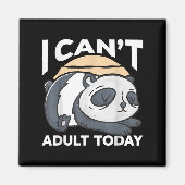 Aimant I Can’t Adult Today (Devant)
