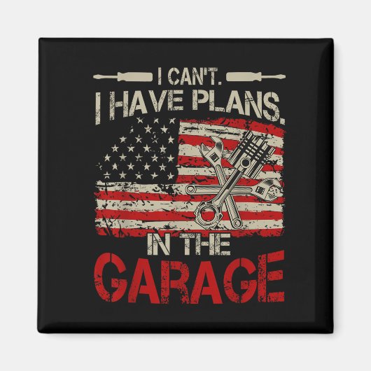 Aimant I Cant Have Plans Garage-shirt Men Funny Mechanic  (Devant)