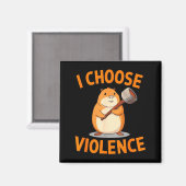 Aimant I Choose Violence Funny Hamster Graphic  (Recto/Verso)