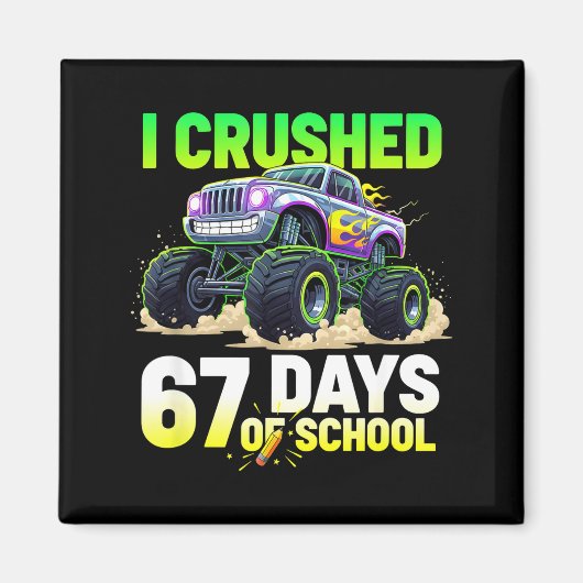Aimant I Crushed 67 Days Of School 6 7 Meme Funny Six Sev (Devant)
