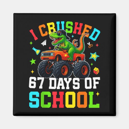 Aimant I Crushed 67 Days Of School Funny Six Seven Meme B (Devant)