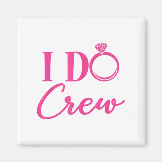 Aimant I Do Crew, Bachelorette Party, Matching, Group, Br (Devant)