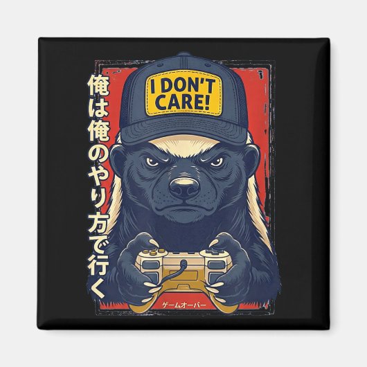 Aimant I Don’t Care - Honey Badger Gamer Design  (Devant)