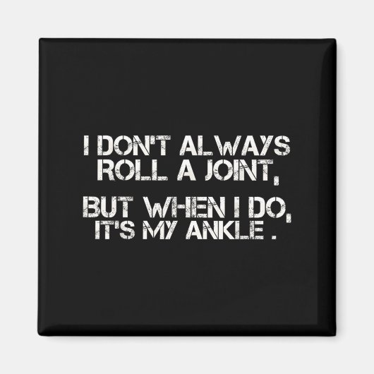 Aimant I Don't Always Roll A Joint, But When I Do, It's M (Devant)