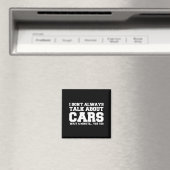 Aimant I Don't Always Talk About ... Car Detailing & (In Situ (Lave-vaisselle))