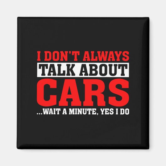 Aimant I Don't Always Talk About - Funny Car Lover (Devant)