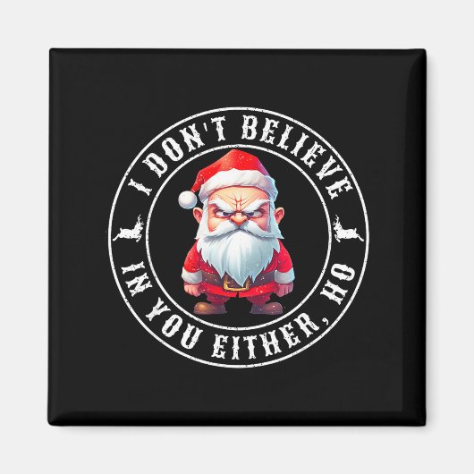 Aimant I Don't Believe In You Either Ho Sarcastic Santa C (Devant)