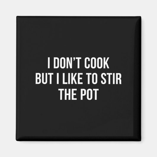Aimant I Don't Cook - But I Like To Stir The T - (Devant)