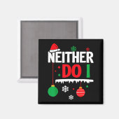 Aimant I Don't Do Matching Christmas Pajamas Funny Family (Recto/Verso)