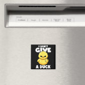 Aimant I Don't Give A Duck Lover Funny Duck Owner Rude I (In Situ (Lave-vaisselle))