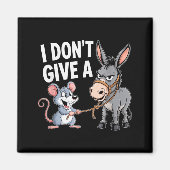 Aimant I Don't Give A Rats Mouse Funny Sarcastic Animal (Devant)