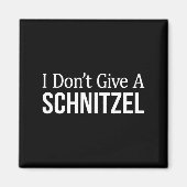 Aimant I Don't Give A Schnitzel -  (Devant)