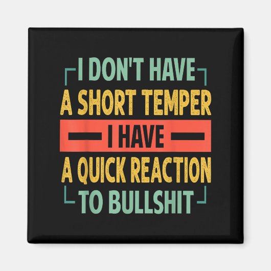 Aimant I Don't Have A Short Temper - Quick Reaction To Bu (Devant)